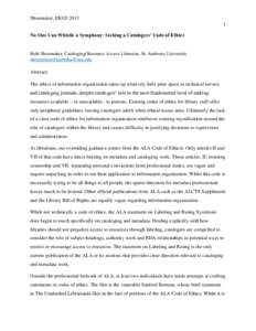 Shoemaker. EKO3No One Can Whistle a Symphony: Seeking a Catalogers’ Code of Ethics Beth Shoemaker, Cataloging/Resource Access Librarian, St. Ambrose University 