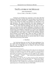 GEORGETOWN LAW TECHNOLOGY REVIEW  THE PLATFORM IS THE MESSAGE James Grimmelmann* CITE AS: 2 GEO. L. TECH. REV)