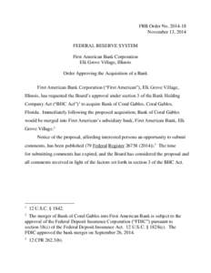 FRB Order No[removed]November 13, 2014 FEDERAL RESERVE SYSTEM First American Bank Corporation Elk Grove Village, Illinois Order Approving the Acquisition of a Bank