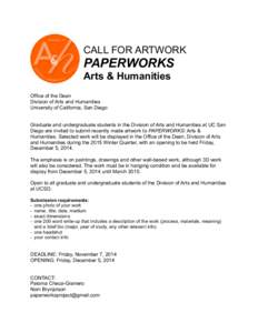 CALL FOR ARTWORK  PAPERWORKS Arts & Humanities Office of the Dean Division of Arts and Humanities