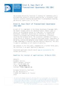 Ernst B. Haas Chair of Transnational Governance (RSC-EBH) The European University Institute is looking for candidates with a distinguished record of scholarly publications, a successful track record in research funding a