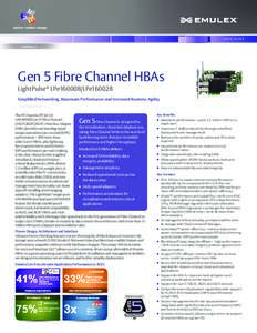 D ATA S H E E T  Gen 5 Fibre Channel HBAs LightPulse® LPe16000B/LPe16002B Simplified Networking, Maximum Performance and Increased Business Agility