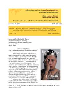November 10, 2014  ISSN[removed]David, E. J. R[removed]Brown skin, white minds: Filipino -/ American postcolonial psychology (with commentaries). Charlotte, NC: Information Age Publishing.