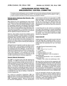 ACMLA Bulletin 104, WinterBulletin de lACACC 104, Hiver 1999 CATALOGUING NOTES FROM THE BIBLIOGRAPHIC CONTROL COMMITTEE