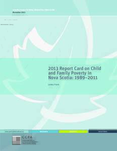 Canadian Centre for Policy Alternatives | Nova Scotia November[removed]Report Card on Child and Family Poverty in Nova Scotia: 1989–2011