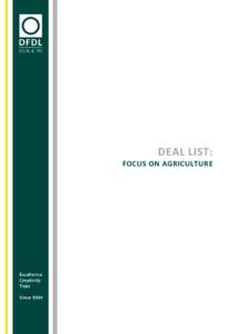 DEAL LIST: FOCUS ON AGRICULTURE REGIONAL DEAL LIST – FOCUS ON AGRICULTURE DFDL and/or the lawyers working with DFDL have the following experience: Description of Project and MLG’s/DFDL’s