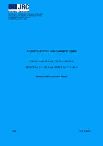 Institute for Health and Consumer Protection Toxicology and Chemical Substance (TCS) European Chemicals Bureau I[removed]Ispra (VA) Italy  CADMIUM METAL AND CADMIUM OXIDE