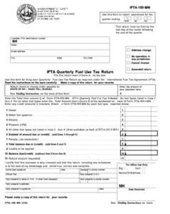 IFTA-100-MN Use this form to report operations for the . quarter ending Month Day Year This return must be filed by the