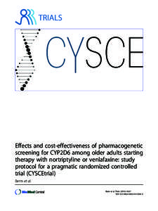 Effects and cost-effectiveness of pharmacogenetic screening for CYP2D6 among older adults starting therapy with nortriptyline or venlafaxine: study protocol for a pragmatic randomized controlled trial (CYSCEtrial)