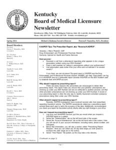 Kentucky Board of Medical Licensure Newsletter Hurstbourne Office Park, 310 Whittington Parkway, Suite 1B, Louisville, Kentucky[removed]Phone: ([removed]Fax: ([removed]Website: www.kbml.ky.gov