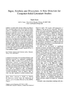 Signs, Symbols and Discourses: A New Direction for Computer-Aided Literature Studies Mark Olsen ARTFL Project, University of Chicago, Chicago, IL 60637, USA e-mail: mark@ gide.uchicago.edu