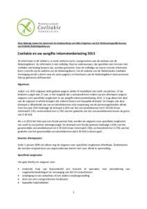 Deze bijdrage kwam tot stand met de medewerking van Eddo Hageman van het Wetenschappelijk Bureau van Deloitte Belastingadviseurs Coeliakie en uw aangifte inkomstenbelasting 2013 De informatie in dit artikel is, in sterk 