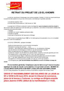 Cgt ligue de l’enseignement 31  RETRAIT DU PROJET DE LOI EL KHOMRI Le droit du travail face à l’esclavage s’est construit pendant 2 siècles. Un droit du travail arraché par la seule lutte des salarié-e-s et qui