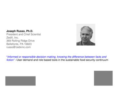 Joseph Russo, Ph.D. President and Chief Scientist ZedX, Inc. 369 Rolling Ridge Drive Bellefonte, PA[removed]removed]