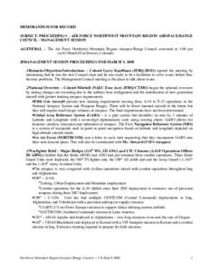 MEMORANDUM FOR RECORD SUBJECT: PROCEEDINGS – AIR FORCE NORTHWEST MOUNTAIN REGION AIRSPACE/RANGE COUNCIL - MANAGEMENT SESSION .AGENERAL – The Air Force Northwest Mountain Region Airspace/Range Council convened at 1:00