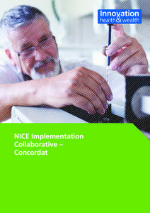 NICE Implementation Collaborative – Concordat Foreword Innovation has always been at the heart of the NHS. Access to innovative medicines,