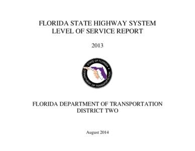 State Roads in Florida / Metropolitan planning organization / Silicon Integrated Systems / Controlled-access highway / Technology / Transportation planning / Annual average daily traffic / Level of service
