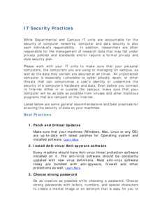 IT Security Practices While Departmental and Campus IT units are accountable for the security of computer networks; computer and data security is also each individual’s responsibility. In addition, researchers are ofte