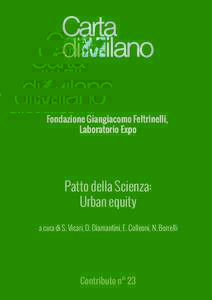 Fondazione Giangiacomo Feltrinelli, Laboratorio Expo Patto della Scienza: Urban equity a cura di S. Vicari, D. Diamantini, E. Colleoni, N. Borrelli