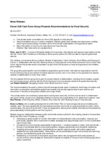 News Release: Forum G20 Task Force Group Presents Recommendations for Food Security 08 June 2011 Contact: Kai Bucher, Associate Director, Media, Tel.: +[removed]; E-mail: [removed]  