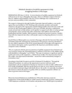 Ottobock donation of mobility equipment to help struggling families in Nicaragua MINNEAPOLIS, MN (June 4, [removed]A recent donation of mobility equipment by Ottobock will soon be on its way to Matagalpa, Nicaragua, where