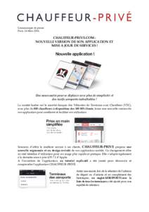 Communiqué de presse Paris, 14 Mars 2014 CHAUFFEUR-PRIVE.COM : NOUVELLE VERSION DE SON APPLICATION ET MISE A JOUR DE SERVICES !