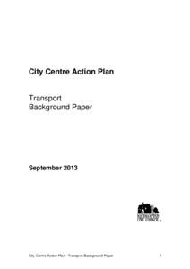 City Centre Action Plan  Transport Background Paper  September 2013