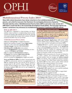 Multidimensional Poverty Index 2015+ Many SDG-related documents have drawn attention to the multidimensionality of poverty, and called for measures that illuminate the overlapping dimensions of poverty. This brief sketch