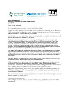 Joint NGO statement Item 6, 26th session of the Human Rights Council June 2014 Thank you Mr. President This statement is made on behalf of a number of Australian NGOs.