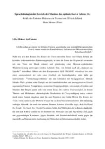 Sprachstrategien im Bereich der Maxime des optimierbaren Lebens Die Kritik des Untoten-Diskurses in Texten von Elfriede Jelinek Moira Mertens (Wien) I. Der Diskurs des Untoten