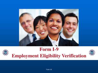 Form I-9  Form I-9 Employment Eligibility Verification Form I-9