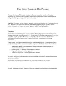 Dual Career Academic Hire Program Purpose: To enhance FIU’s ability to attract and recruit exemplary faculty and create a framework for exploring and supporting employment opportunities across departments and colleges 