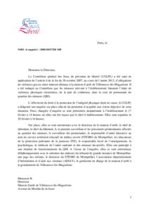 Paris, le N/Réf. (à rappeler) : ER-MH Monsieur le Directeur, Le Contrôleur général des lieux de privation de liberté (CGLPL) a été saisi en application de l’article 6 de la loi du 30 octobre 2007, au