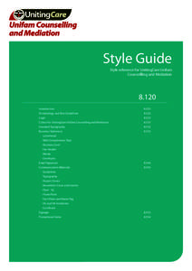 Style Guide Style reference for UnitingCare Unifam Counsellling and Mediation[removed]Introduction	8.121