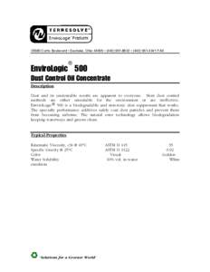 35585 Curtis Boulevard • Eastlake, Ohio 44095 • ([removed] • ([removed]FAX   EnviroLogic 500 Dust Control Oil Concentrate