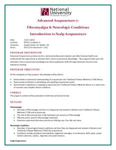    Advanced Acupuncture‐7:   Fibromyalgia & Neurologic Conditions  Introduction to Scalp Acupuncture  Date:   