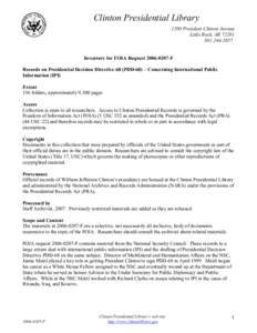 Clinton Presidential Library  1200 President Clinton Avenue  Little Rock, AR 72201  501­244­2857   Inventory for FOIA Request 2006­0207­F 