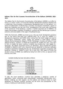 HELLENIC REPUBLIC MINISTRY OF FOREIGN AFFAIRS Hellenic Plan for the Economic Reconstruction of the Balkans (HiPERB[removed]The Hellenic Plan for the Economic Reconstruction of the Balkans (HiPERB) is an effort by Greec