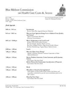 Blue Ribbon Commission on Health Care Costs & Access July 27, 2006 9:00 am – 5:00 pm Location: SeaTac Hilton Conference Center TVW - taped