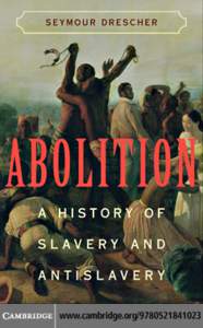 This page intentionally left blank  Abolition A History of Slavery and Antislavery  In one form or another, slavery has existed throughout the world for