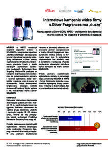 Internetowa kampania wideo firmy s.Oliver Fragrances ma „duszę“ Nowy zapach s.Oliver SOUL MATE – zwikszenie świadomości marki o ponad 73% wspólnie z Optimedia i nugg.ad.  MÄURER & WIRTZ rozszerzył