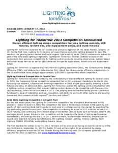 www.lightingfortomorrow.com RELEASE DATE: JANUARY 17, 2013 Contact: Eileen Eaton, Consortium for Energy Efficiency[removed], [removed]