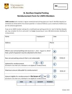 RN ________ St. Boniface Hospital Parking Reimbursement Form for UMFA Members UMFA members who maintain a regular monthly/annual parking space at or near St. Boniface Hospital are entitled to be reimbursed for the amount