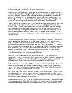 A BRIEF HISTORY OF BAKER, CALIFORNIA continued............................................. In what is now the Baker area a siding was constructed and like all sidings it had a name. It was called Berry Siding. Berry Siding was most likely named after a prospector