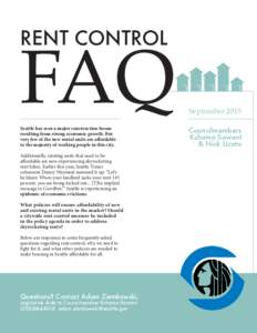 FAQ RENT CONTROL Seattle has seen a major construction boom resulting from strong economic growth. But very few of the new rental units are affordable