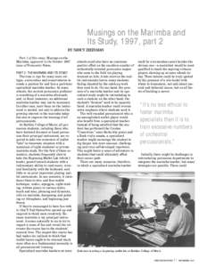 Musings on the Marimba and Its Study, 1997, part 2 BY NANCY ZELTSMAN Part 1 of this essay, Musings on the Marimba, appeared in the October 1997 issue of Percussive Notes.