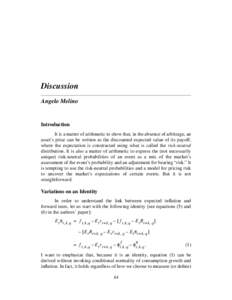 Discussion Angelo Melino Introduction It is a matter of arithmetic to show that, in the absence of arbitrage, an asset’s price can be written as the discounted expected value of its payoff,