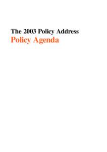 The 2003 Policy Address  Policy Agenda Introduction This booklet describes the policy agenda of the Second Term