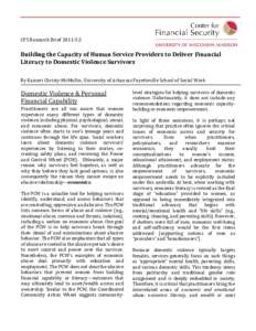 CFS Research Brief[removed]Building the Capacity of Human Service Providers to Deliver Financial Literacy to Domestic Violence Survivors By Kameri Christy-McMullin, University of Arkansas Fayetteville School of Social 