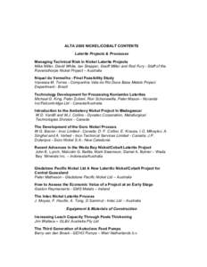 ALTA 2005 NICKEL/COBALT CONTENTS Laterite Projects & Processes Managing Technical Risk in Nickel Laterite Projects Mike Miller, David White, Ian Skepper, Geoff Miller and Rod Fury - Staff of the Ravensthorpe Nickel Proje